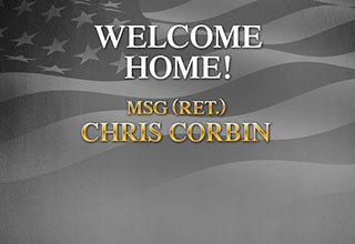 Welcome Home MSG (Ret.) Chris Corbin!